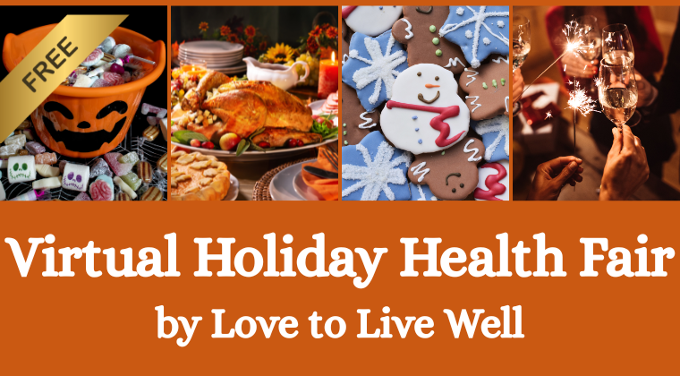 various holiday images with Free Virtual Holiday Health Fair by Love to Live Well below them