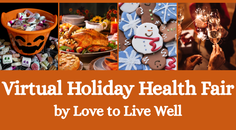 various holiday images with Virtual Holiday Health Fair by Love to Live Well below them